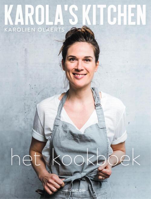 Karola&apos;s Kitchen: het kookboek