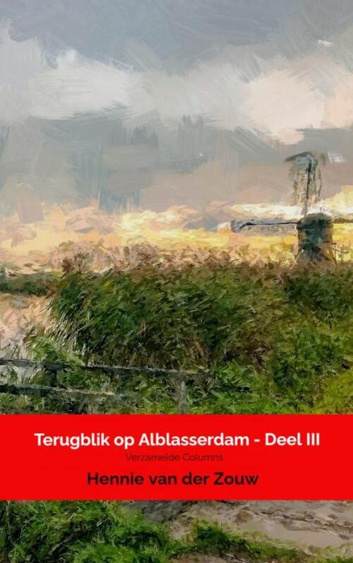 Brave New Books Terugblik op Alblasserdam - Deel III