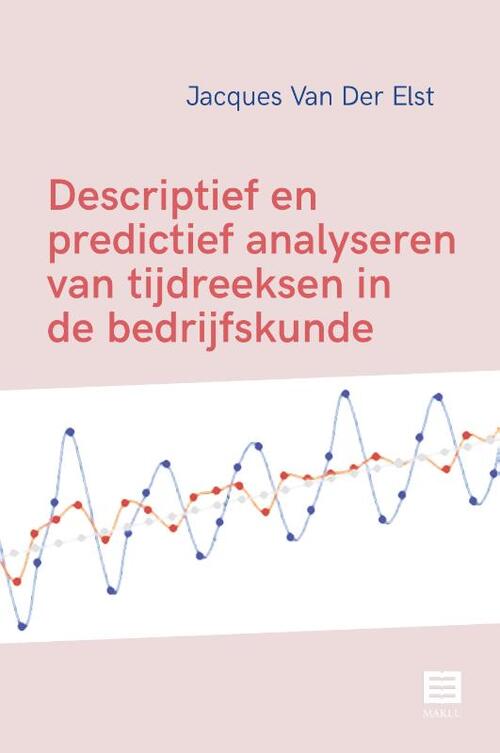 Descriptief en predictief analyseren van tijdreeksen in de bedrijfskunde