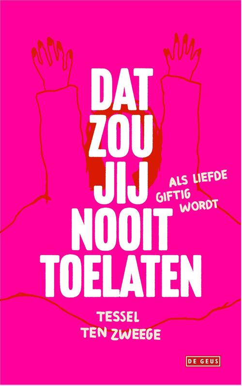 Dat zou jij nooit toelaten