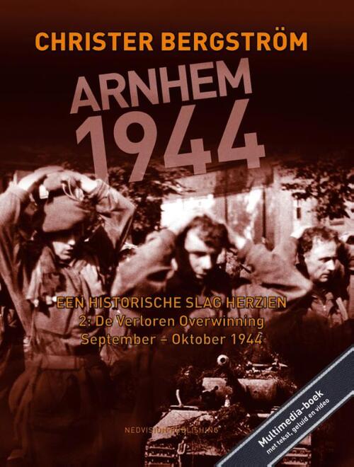 Arnhem 1944, een historische slag hezien