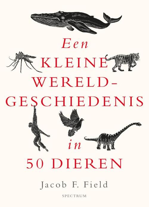 Een kleine wereldgeschiedenis in 50 dieren