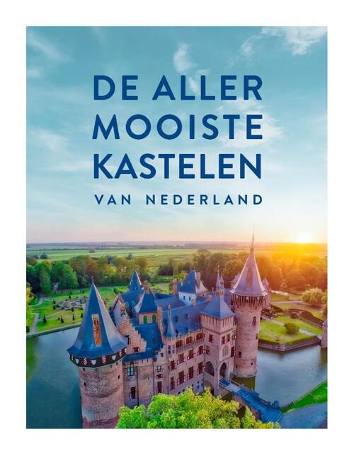 De Allermooiste Kastelen Van Nederland