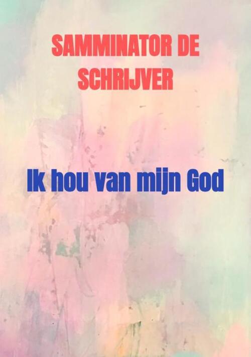 Ik hou van mijn God