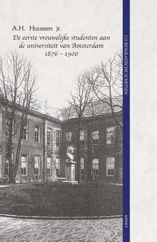 De eerste vrouwelijke studenten aan de universiteit van Amsterdam 1876 - 1900