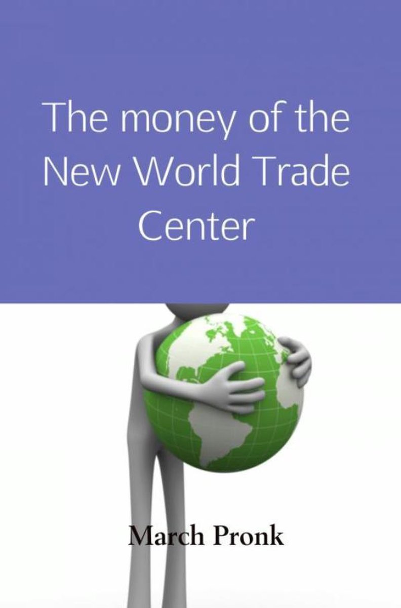 The money of the New World Trade Center