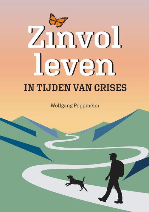 Zinvol Leven In Tijden Van Crises