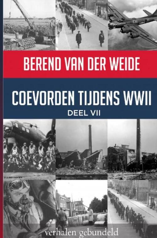 Coevorden tijdens WWII Deel VII