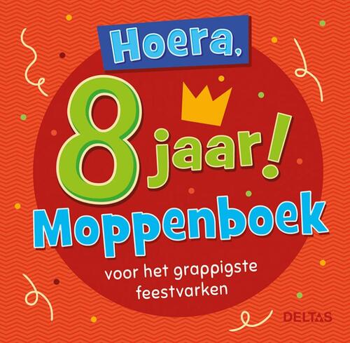 Hoera, 8 jaar! Moppenboek voor het grappigste feestvarken