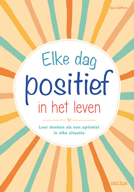 Elke dag positief in het leven