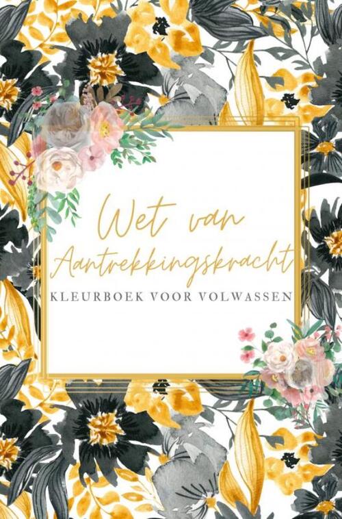 Wet van Aantrekkingskracht Kleurboek voor Volwassen - Law of Attraction