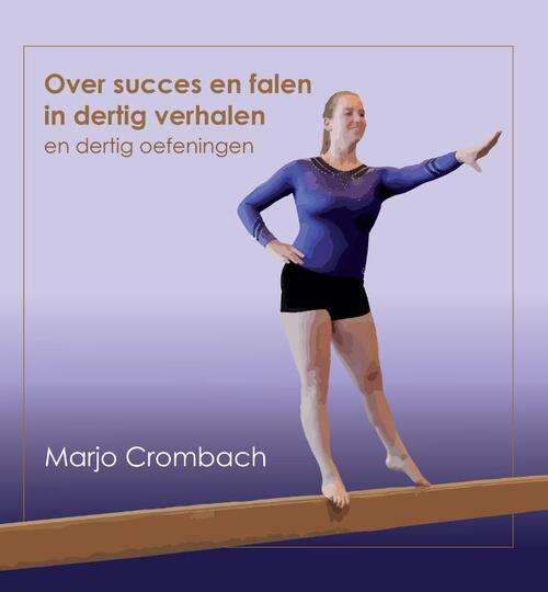 Over succes en falen in 30 verhalen en 30 oefeningen