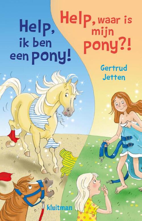 Kluitman Help, ik ben een pony! & Help, waar is mijn pony!?