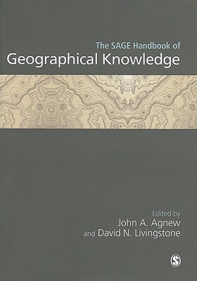 Agnew, J: SAGE Handbook of Geographical Knowledge
