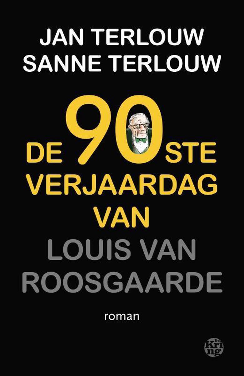 Uitgeverij De Kring De 90ste verjaardag van Louis van Roosgaarde