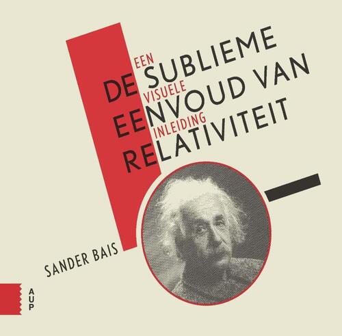 De sublieme eenvoud van relativiteit (herziene uitgave)