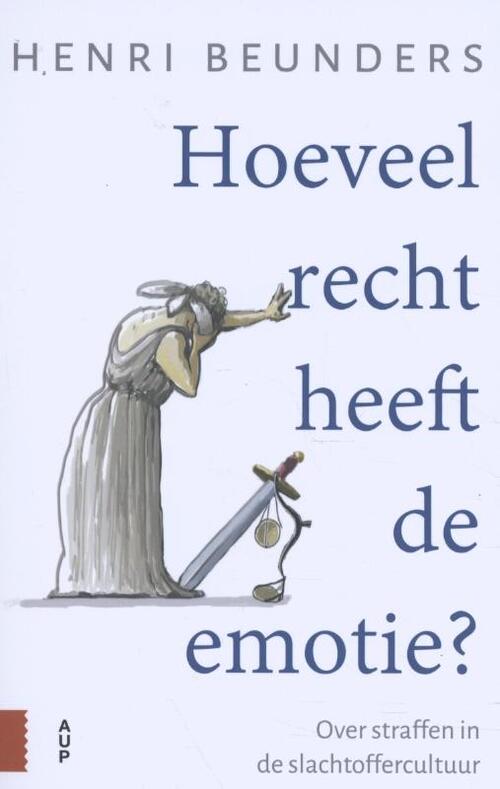 Amsterdam University Press Hoeveel recht heeft de emotie?