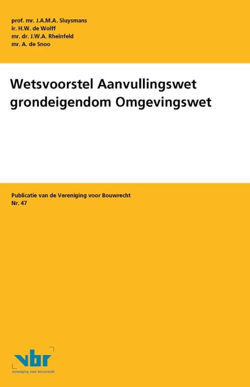 Stichting Instituut Voor Bouwrecht Wetsvoorstel Aanvullingswet grondeigendom Omgevingswet