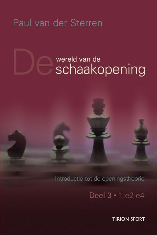 Tirion Sport De wereld van de schaakopening deel 3