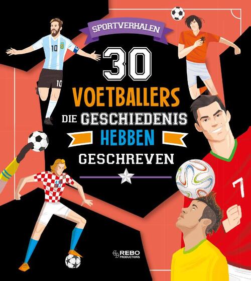 30 Voetballers Die Geschiedenis Hebben Geschreven