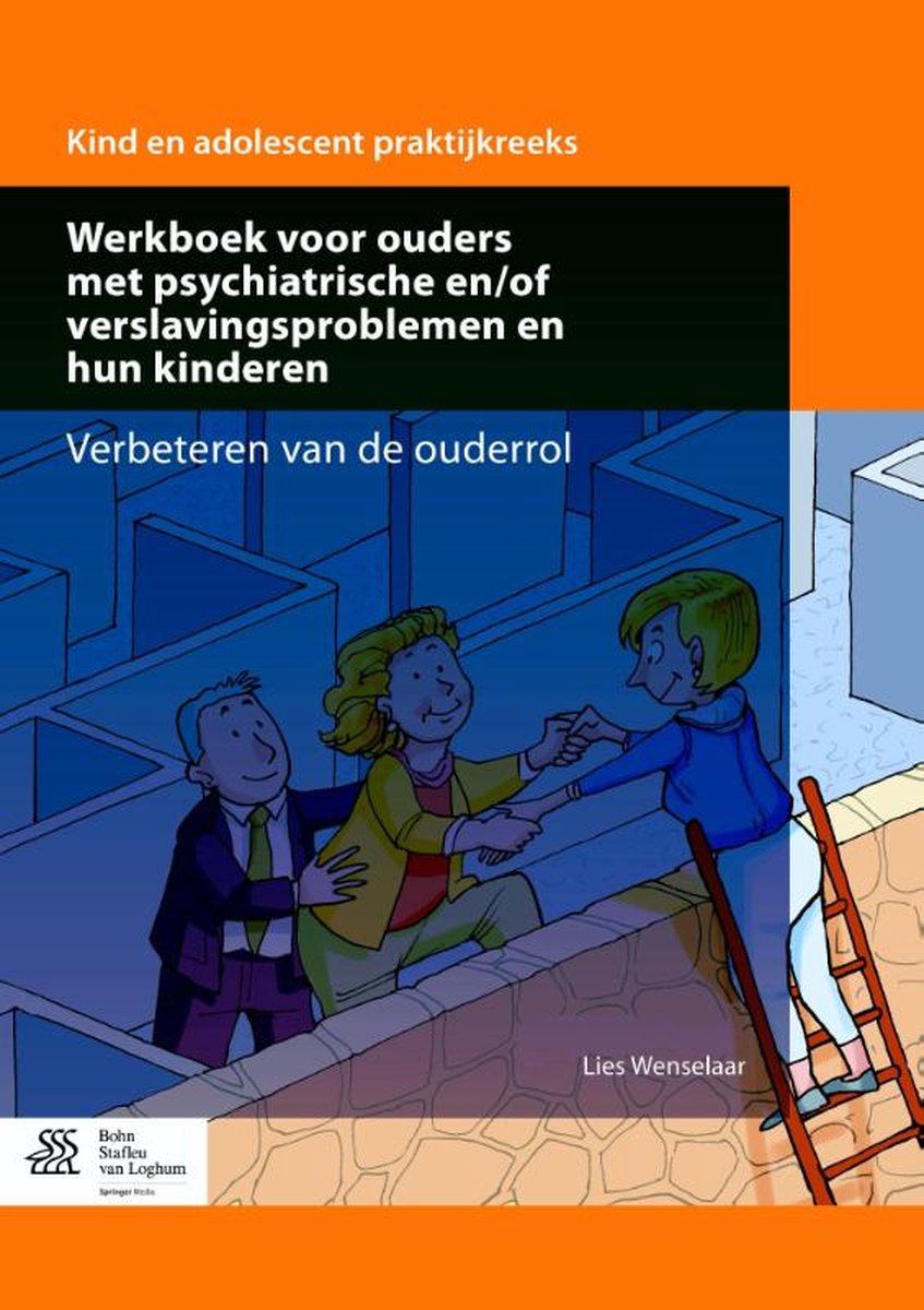 Werkboek voor ouders met psychiatrische en/of verslavingsproblemen en hun kinderen