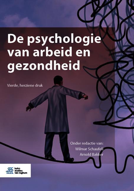 Bohn Stafleu Van Loghum De psychologie van arbeid en gezondheid