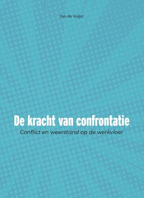 Bohn Stafleu Van Loghum De kracht van confrontatie