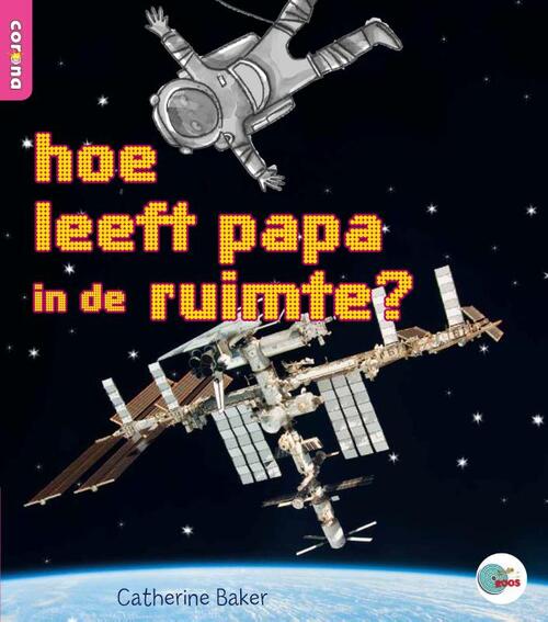 Hoe Leeft Papa In De Ruimte?