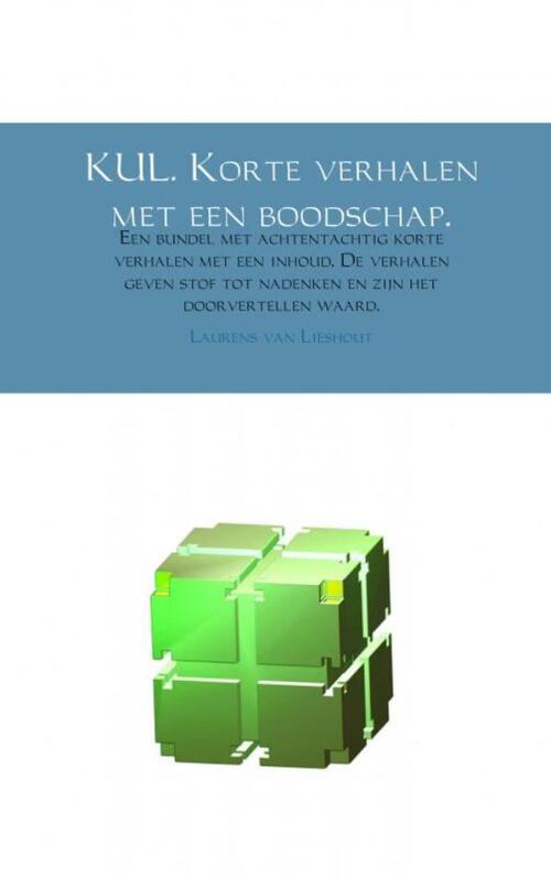 Mijnbestseller.nl KUL. Korte verhalen met een boodschap.
