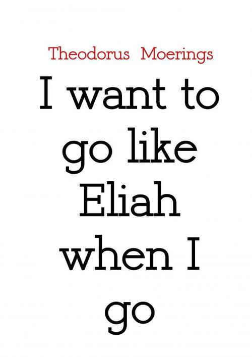 Jongboek I want to go like Eliah when I go