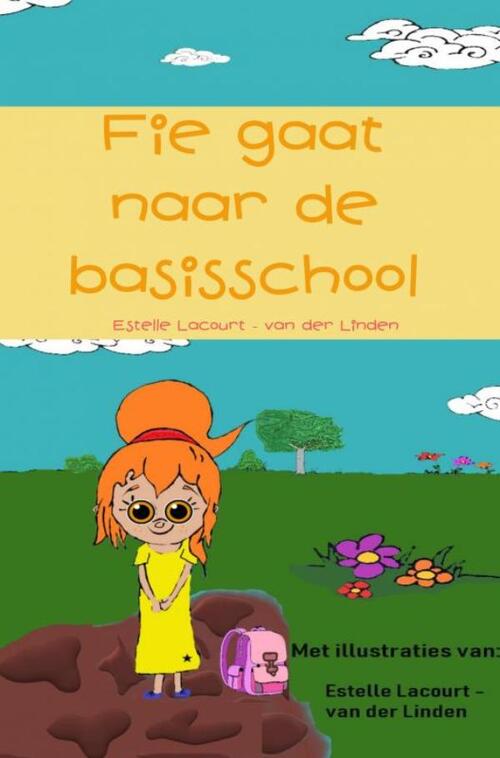 Mijnbestseller.nl Fie gaat naar de basisschool