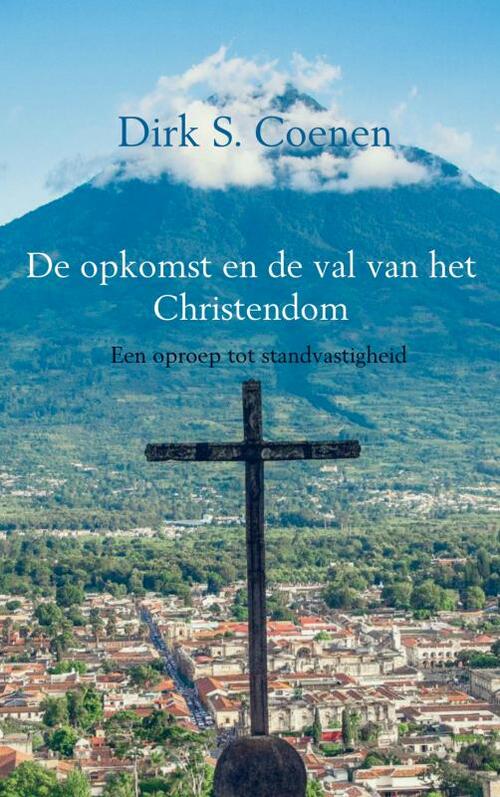 Mijnbestseller.nl De opkomst en de val van het Christendom
