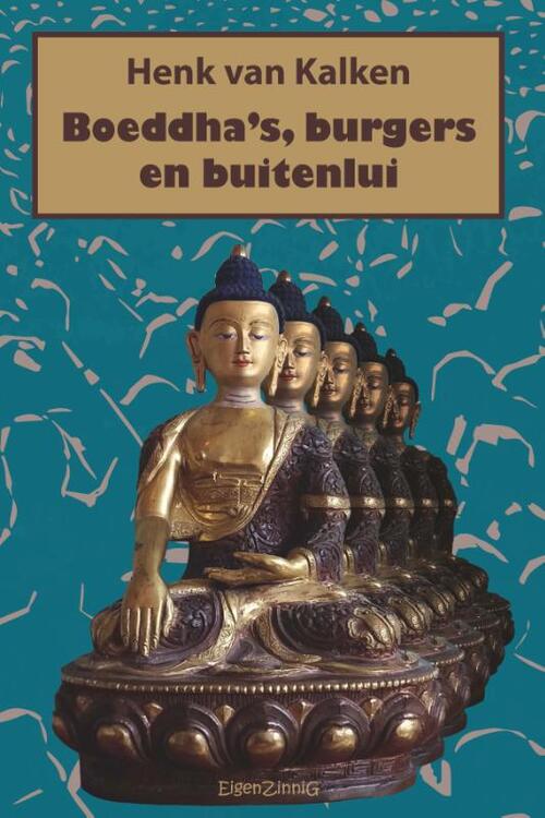 Uitgeverij Eigenzinnig Boeddha&apos;s, burgers en buitenlui