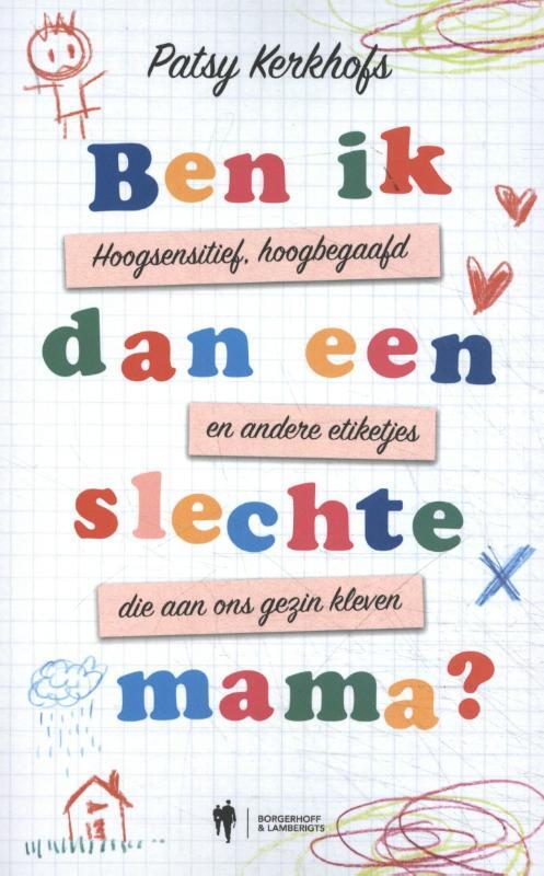 Borgerhoff & Lamberigts Ben ik dan een slechte mama?