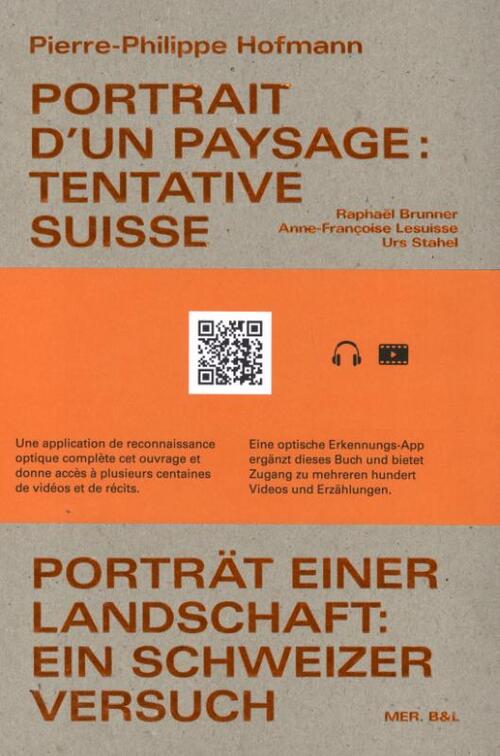 Portrait d&apos;un paysage: Tentative Suisse / Porträt einer Landschaft: Ein Schweizer Versuch