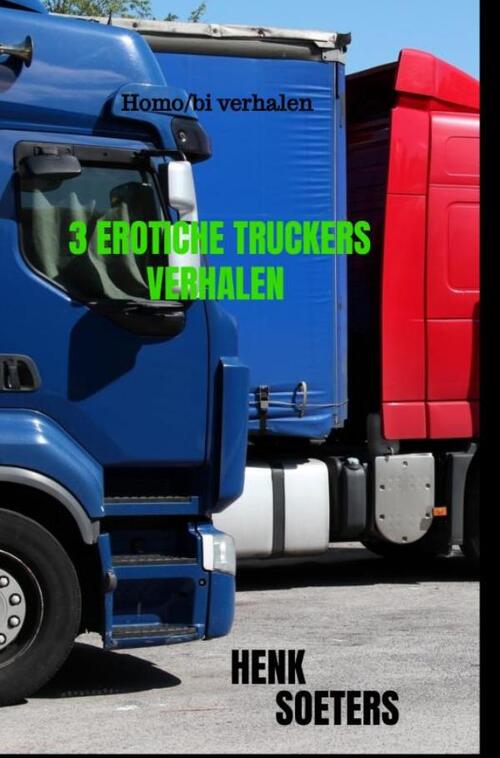 Mijnbestseller.nl 3 Erotiche Truckers Verhalen