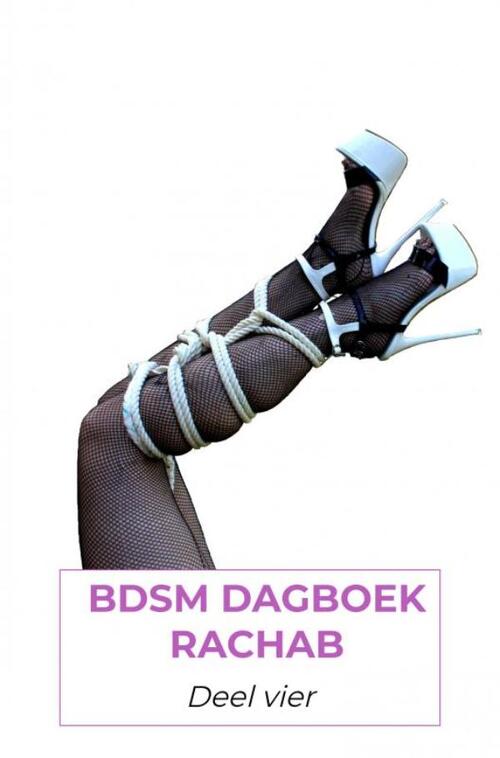 Brave New Books BDSM dagboek rachab deel 4