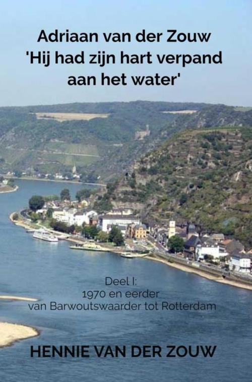 Brave New Books Adriaan van der Zouw &apos;Hij had zijn hart verpand aan het water&apos;