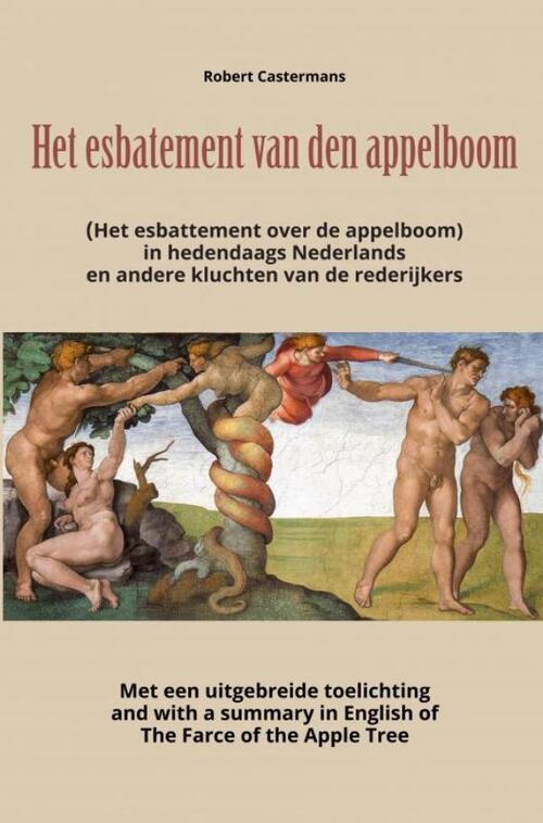 Brave New Books Het esbatement van den appelboom (Het esbattement over de appelboom) in hedendaags Nederlands en andere kluchten van de rederijkers