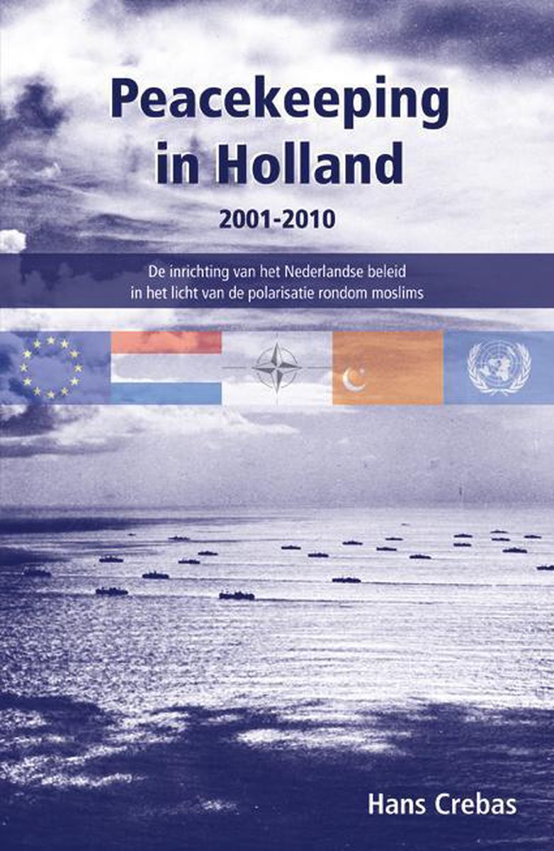 Klapwijk & Keijsers Peacekeeping in Holland 2001-2010