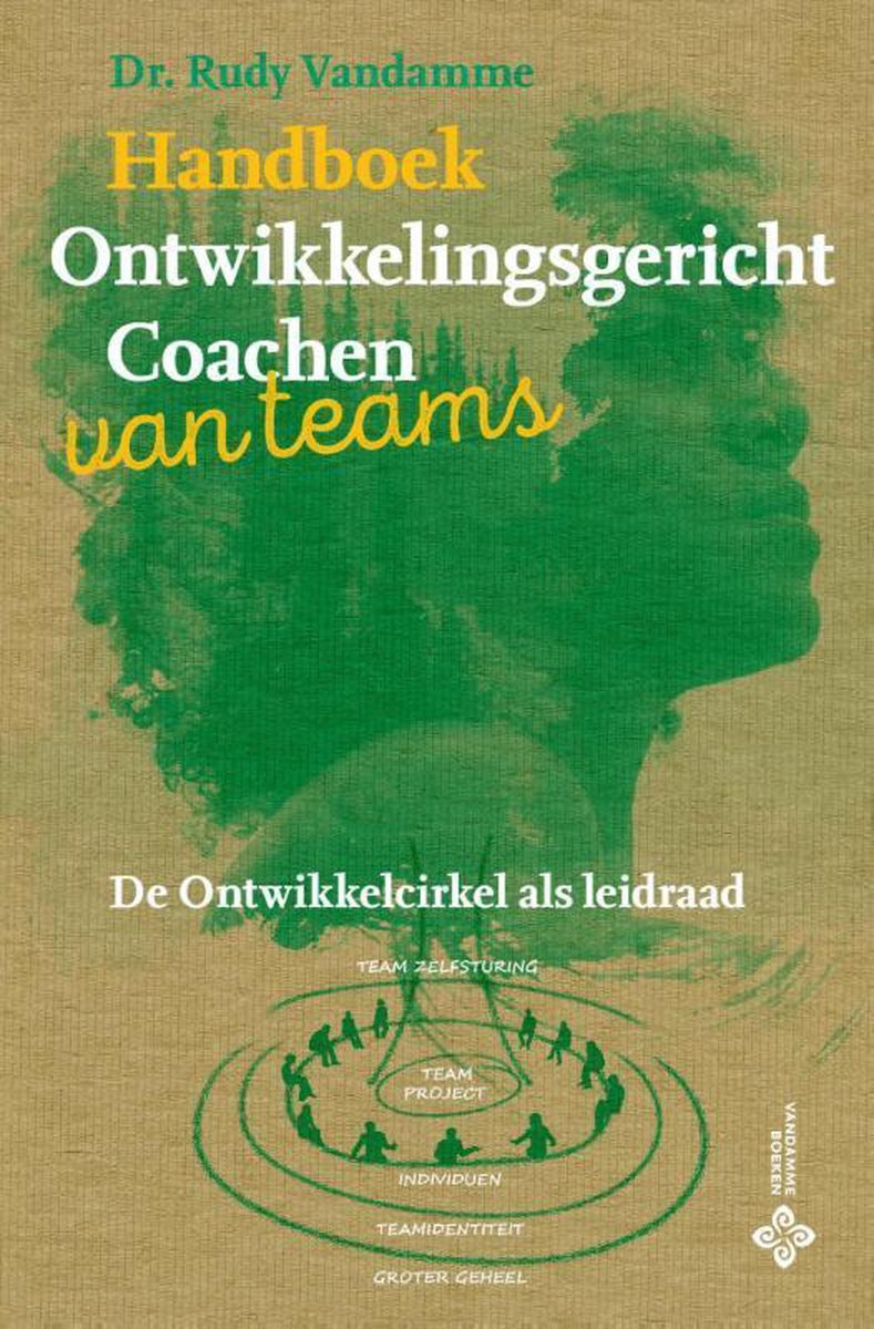 Handboek ontwikkelingsgericht coachen van teams