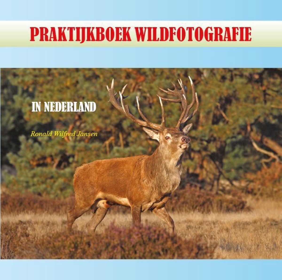 Praktijkboek wildfotografie