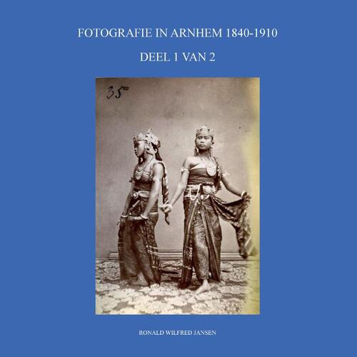 Fotografie In Arnhem 1840-1910