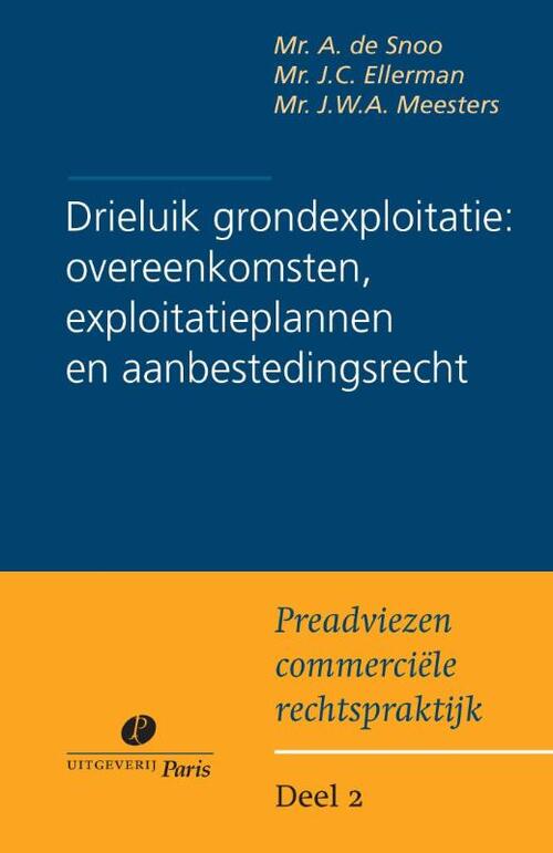 Uitgeverij Paris B.V. Drieluik grondexploitatie: overeenkomsten, exploitatieplannen en aanbestedingsrecht