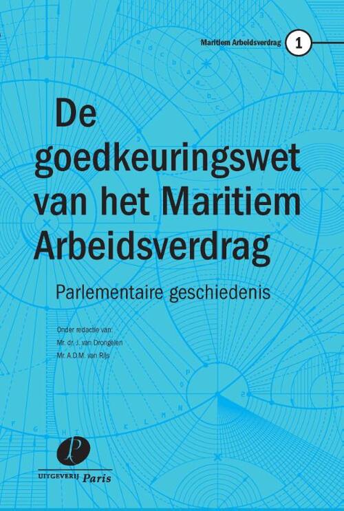 Uitgeverij Paris B.V. De goedkeuringswet van het Maritiem Arbeidsverdrag