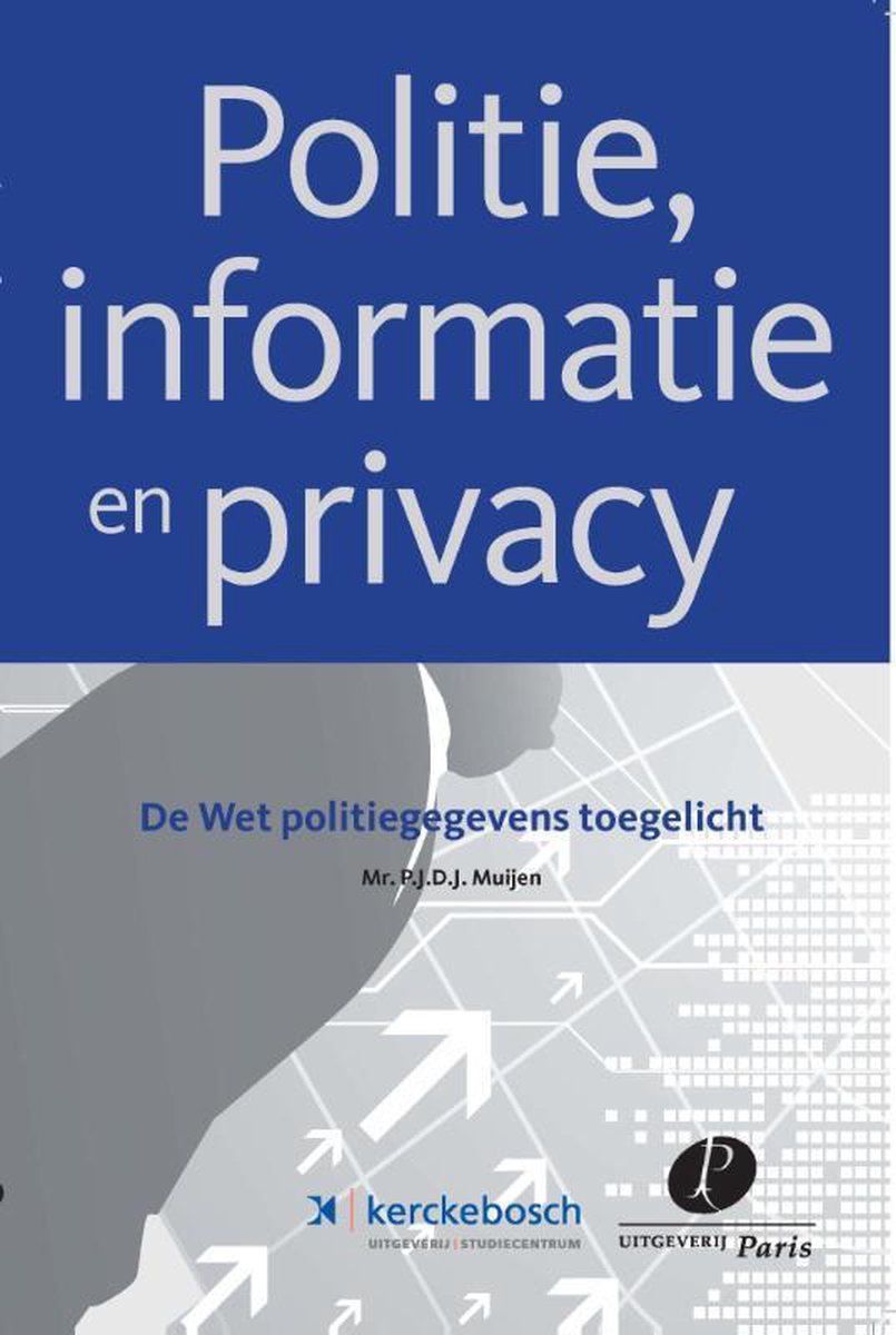 Uitgeverij Paris B.V. Politie, informatie en privacy