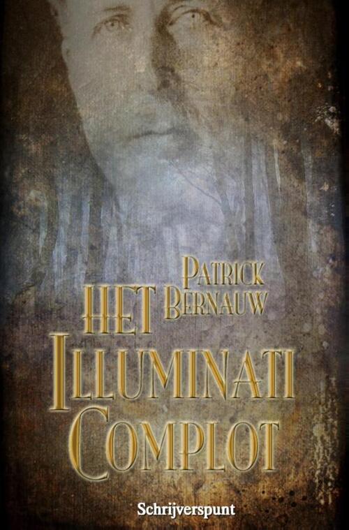 Patrick Bernauw Het Illuminati complot