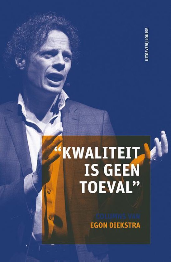 Kwaliteit is geen toeval