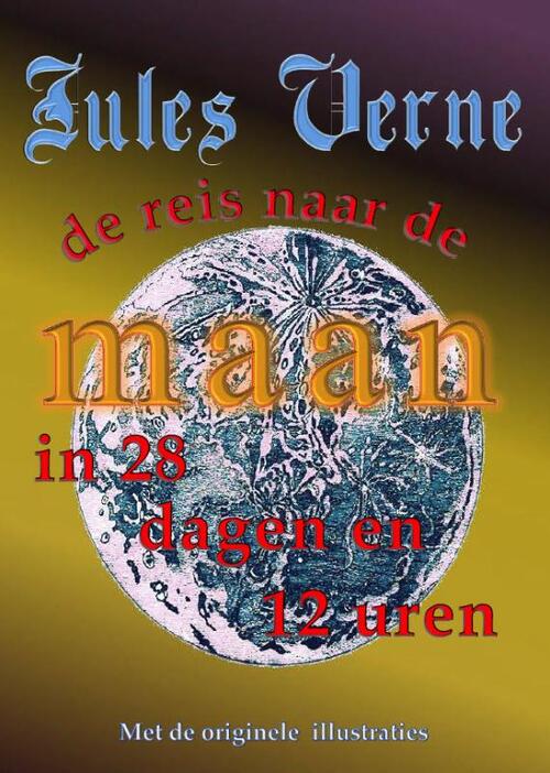 De reis naar de maan in 28 dagen en 12 uren