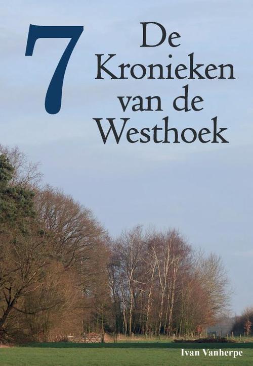 De Kronieken van de Westhoek - deel 7